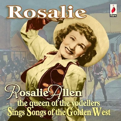 Rosalie Allen - Rosalie-Sings Songs of the Golden West