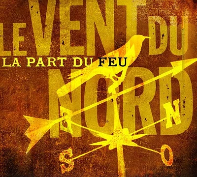 Vent Du Nord - La Part Du Feu