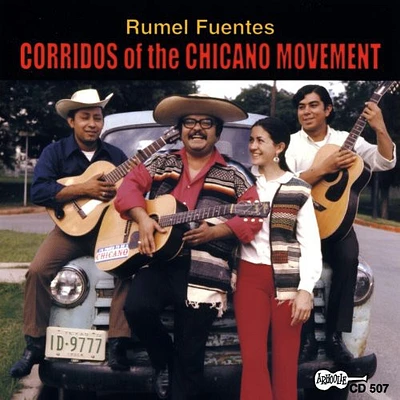 Rumel Fuentes - Corridos of the Chicano Movement