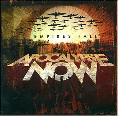 Apocalypse Now - Empires Fall