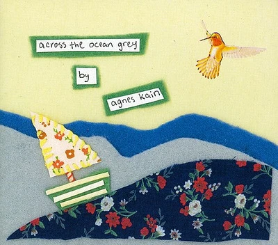 Agnes Kain - Across the Ocean Grey