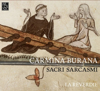 Reverdie - Carmina Burana Sacri Sarcasmi