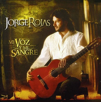 Jorge Rojas - Mi Voz y Mi Sangre