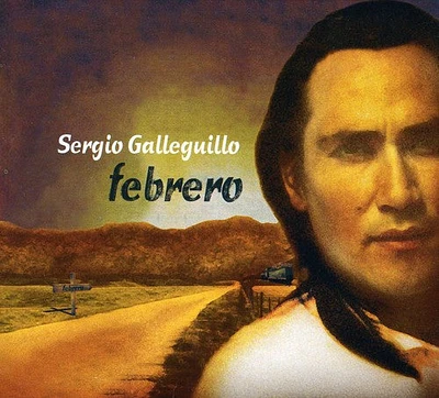 Sergio Galleguillo Y Los Amigos - Febrero