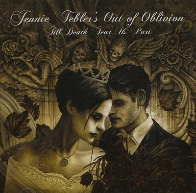 Jennie Teblers Out of Oblivion - Till Death Tear Us Apart