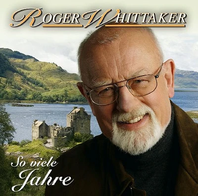 Roger Whittaker - So Viele Jahre Mit Euch