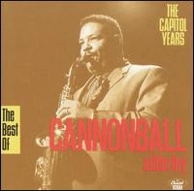 Cannonball Adderley - Best of the Capitol Years