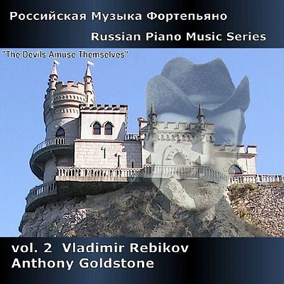 Rebikov/ Goldstone - Russian Piano Music Series Volume 2