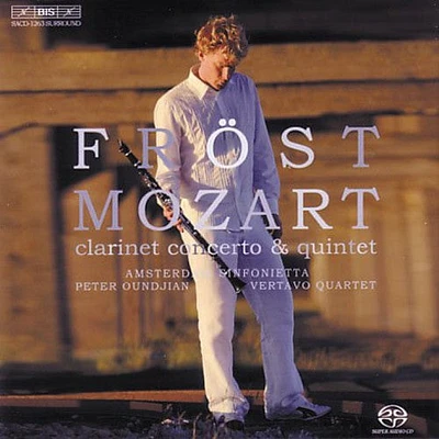 Mozart/ Frost/ Oundjian/ Amsterdan Sinfonietta - Concerto in a Major Clarinet & Orch (Hybrid)