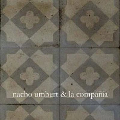 Nacho Umbert / Compania - Ay...