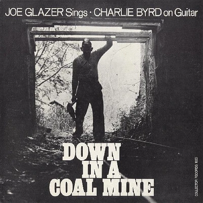 Joe Glazer - Down in a Coal Mine