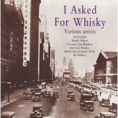 I Asked for Whiskey/ Various - I Asked for Whiskey