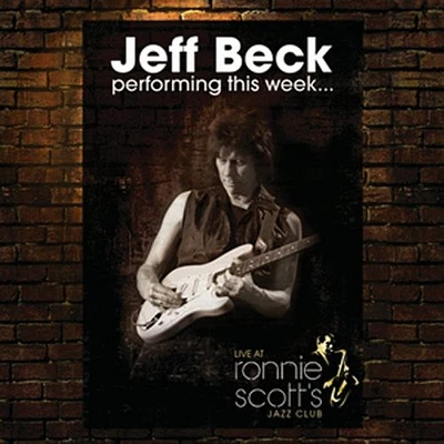 Jeff Beck - Performing This Week...Live at Ronnie Scott's Jazz