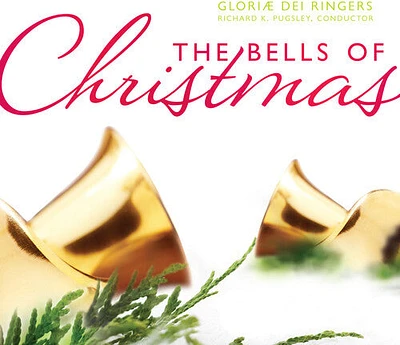 Gloriae Dei Ringers/ Richard Puglsley - Bells of Christmas