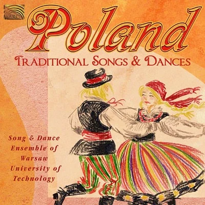 Song & Dance Ensemble of Warsaw Univ of Technology - Poland: Traditional Songs and Dances