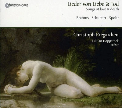 Brahms/ Spohr/ Schubert/ Pregardien/ Hoppstock - Lieder Von Liebe & Tod (Songs of Love & Death)