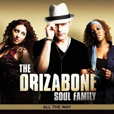 Drizabone Soul Family - All the Way