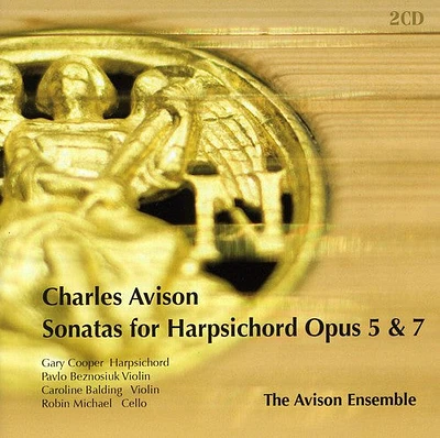 Avison/ Avison Ensemble - Avison, Charles : Sonatas for Harpsichord Opus 5&7