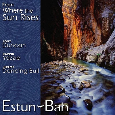 Estun-Bah - From Where the Sun Rises