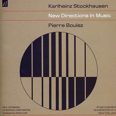 Stockhausen/ Boulez - New Directions in Music