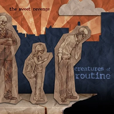 Sweet Revenge - Creatures of Routine