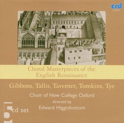 Choir of New College Oxford - Choral Masterpieces of the English Renaissance