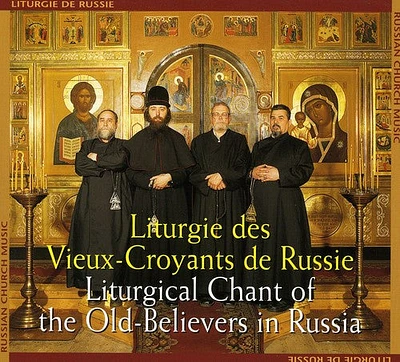 Russie: Liturgie Des Vieux Croyants/ Various - Russie: Liturgie Des Vieux Croyants / Various