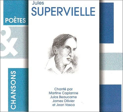 Jules Supervielle - Poetes Et Chansons