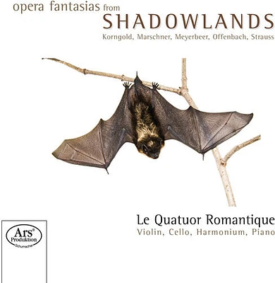 Korngold/ Le Quatuor Romantique - Opera Fantasies from Shadowlands