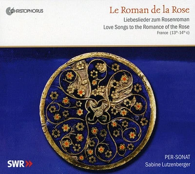 Roman De La Rose: Love Songs to Romance of Rose - Roman de la Rose: Love Songs to Romance of Rose