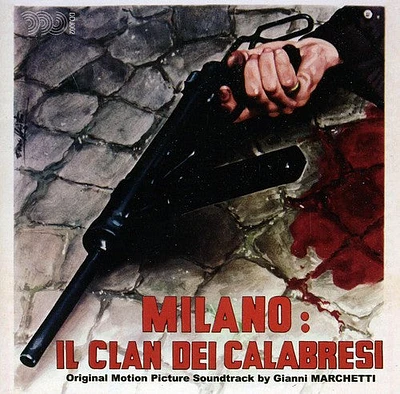 Il Clan Dei Calabresi/ Various - Milano: Il Clan Dei Calabresi (The Last Desperate Hours) (Original Motion Picture Soundtrack)