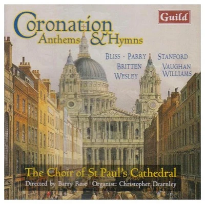 Bliss/ Britten/ Vaughan Williams - Coronation Anthems & Hymns