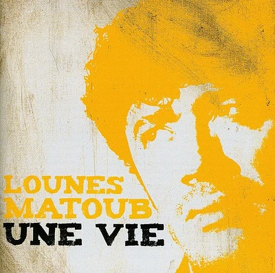 Lounes Matoub - Une Vie