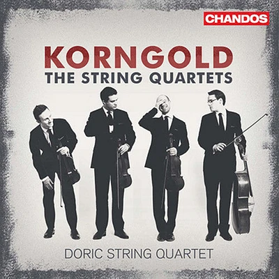 Korngold/ Doric String Quartet - String Quartets Nos 1 2 & 3