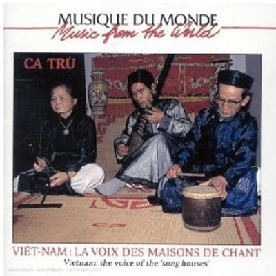 Viet Nam - Ca Tru la Voix Des Maisons de Chants