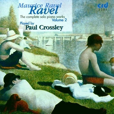 Ravel/ Paul Crossley - Complete Solo Piano Works 2