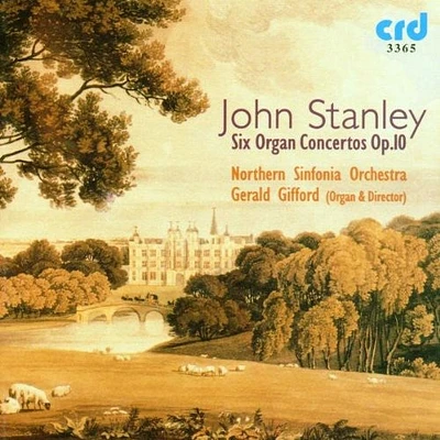 Stanley/ Northern Sinfonia - Six Organ Concertos Op 10