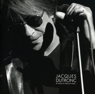 Jacques Dutronc - Et Vous Et Vous Et Vous