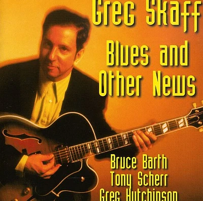 Greg Skaff - Blues & Other News