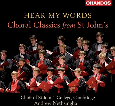 Choir of st Johns College Cambridge/ Nethsingha - Hear My Words: Choral Classics from St Johns