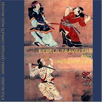 Rebels Travelers & Improvisers/ Various - Rebels, Travelers and Improvisers