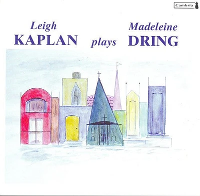 Leigh Kaplan / Madeleine Dring - Plays Dring