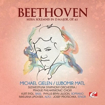 Beethoven - Missa Solemnis in D Major