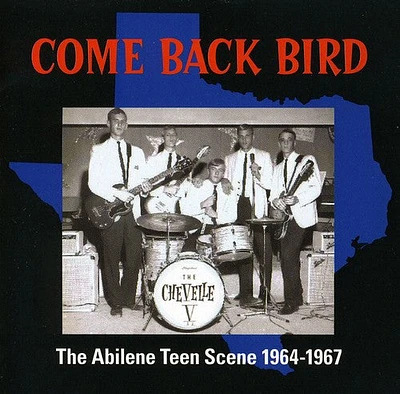 Come Back Bird: Abilene Teen Scene 1964-1967/ Var - Come Back Bird: The Abilene Teen Scene 1964-1967