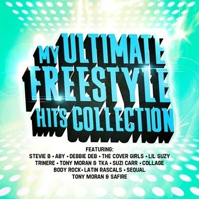 My Ultimate Freestyle Hits Collection/ Var - My Ultimate Freestyle Hits Collection / Various