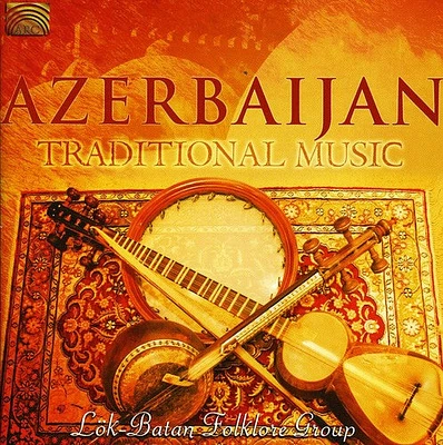 Lok-Batan Folklore Group - Azerbaijan: Traditional Music