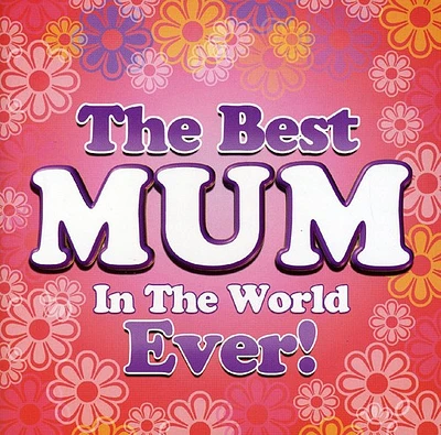 Best Mum in the World Ever/ Various - Best Mum in the World Ever / Various