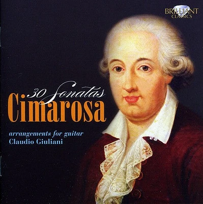 Cimarosa/ Giuliani - 30 Sonatas: Arrangements for Guitar