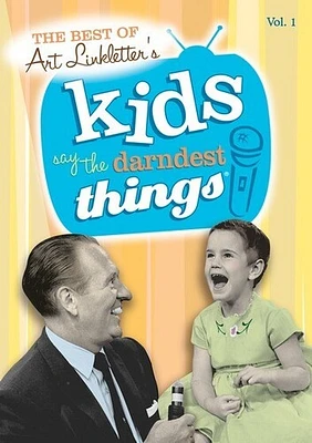 The Best of Art Linkletter's Kids Say the Darndest Things: Volume