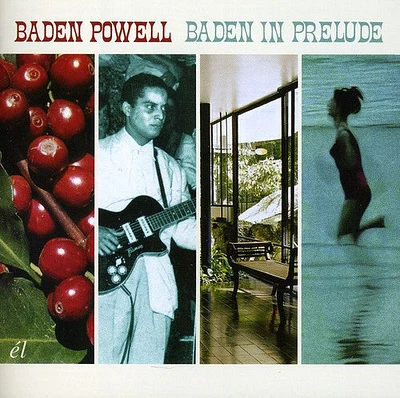 Baden Powell - Baden in Prelude